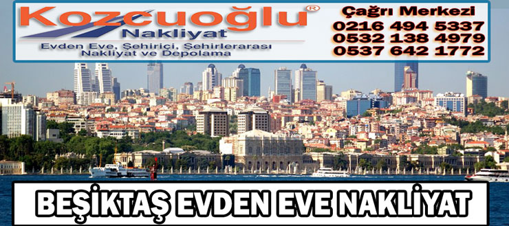 Beşiktaş Evden Eve Nakliyat - Kozcuoğlu İstanbul Beşiktaş Nakliyat