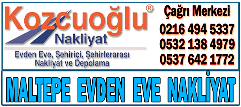 İstanbul Maltepe Evden Eve Nakliyat - Kozcuoğlu Maltepe Nakliyat Şirketleri