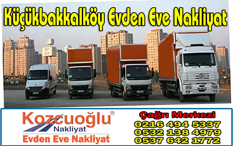 Küçükbakkalköy Evden Eve Nakliyat - İstanbul Küçükbakkalköy Nakliyat Firmaları ve Fiyatları