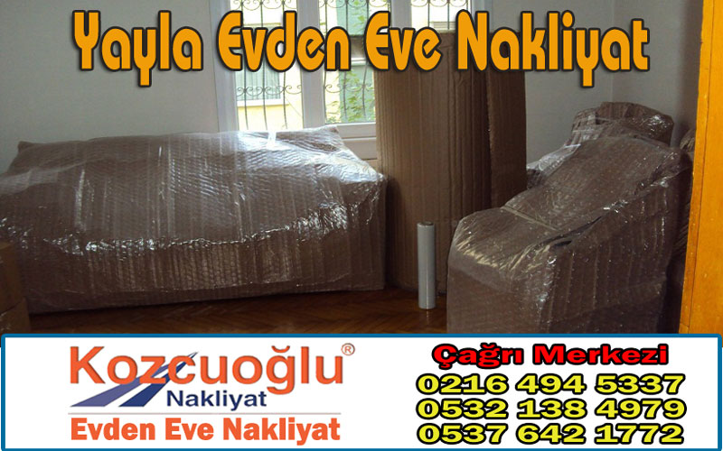 Yayla Evden Eve Nakliyat - Kozcuoğlu İstanbul Yayla Nakliye Firması