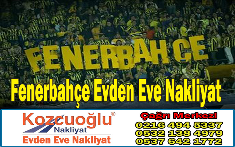 Fenerbahçe Evden Eve Nakliyat Şirketi - İstanbul Fenerbahçe Nakliyat
